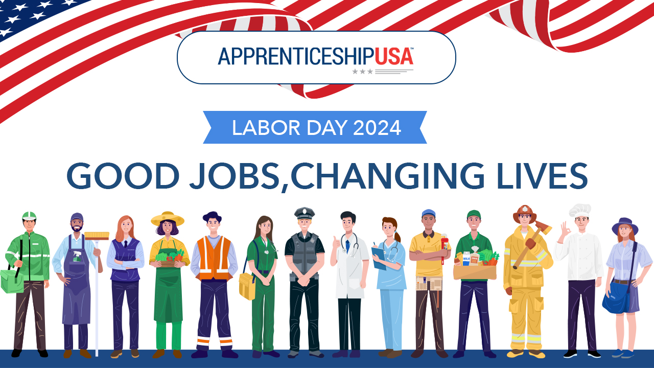 Labor Day 2024, Good jobs, changing lives