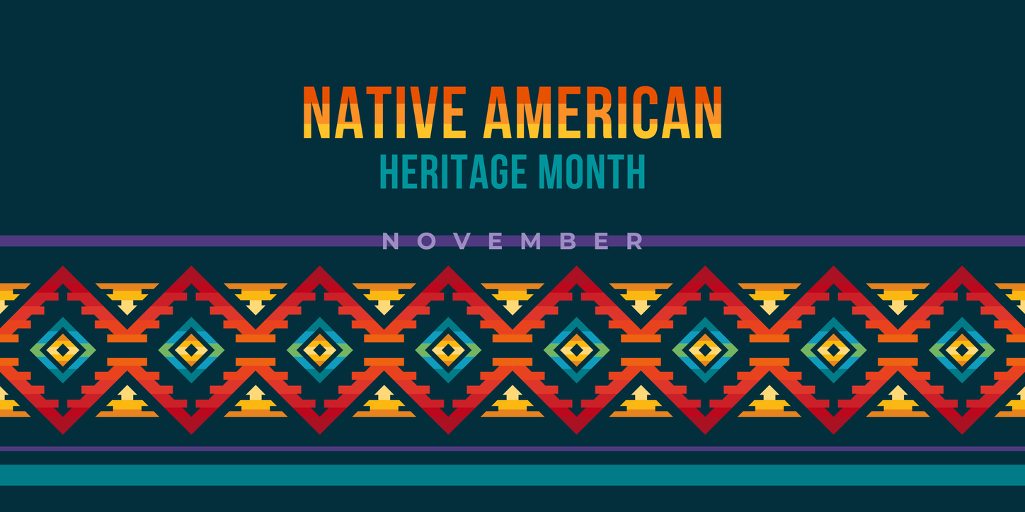 November National Native American Heritage Month